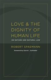 Resources.Humanum Academic Press.Humanum Books.Love and the Dignity of Human Life