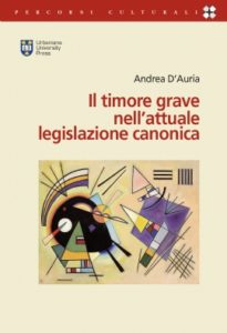 D'Auria Il timore grave nell'attuale legislazione canonica