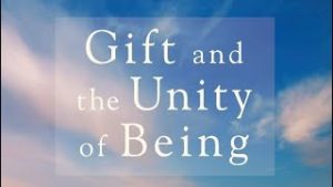 gift and the unity of being